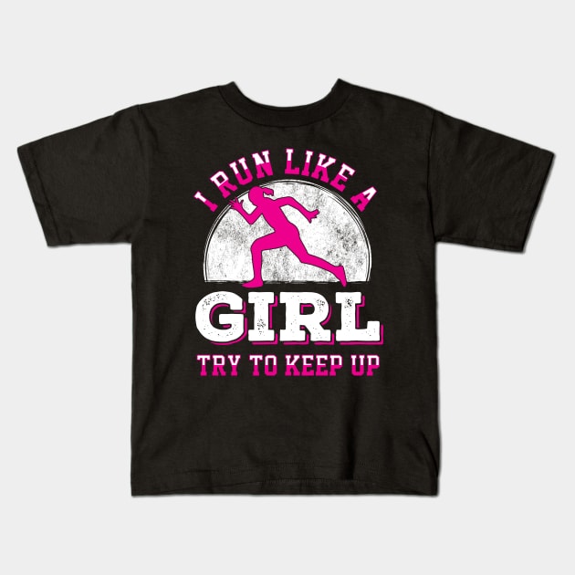 I run like a girl try to keep up Kids T-Shirt by captainmood